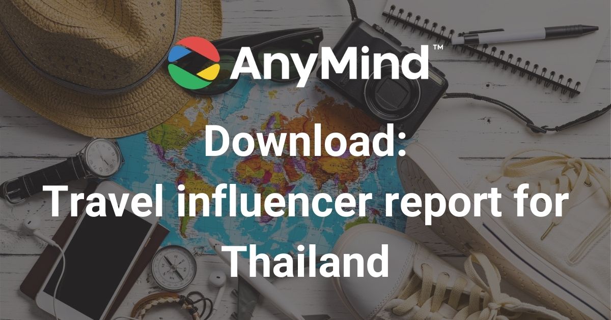 Download: AnyMind Group’s travel influencer vertical report for Thailand