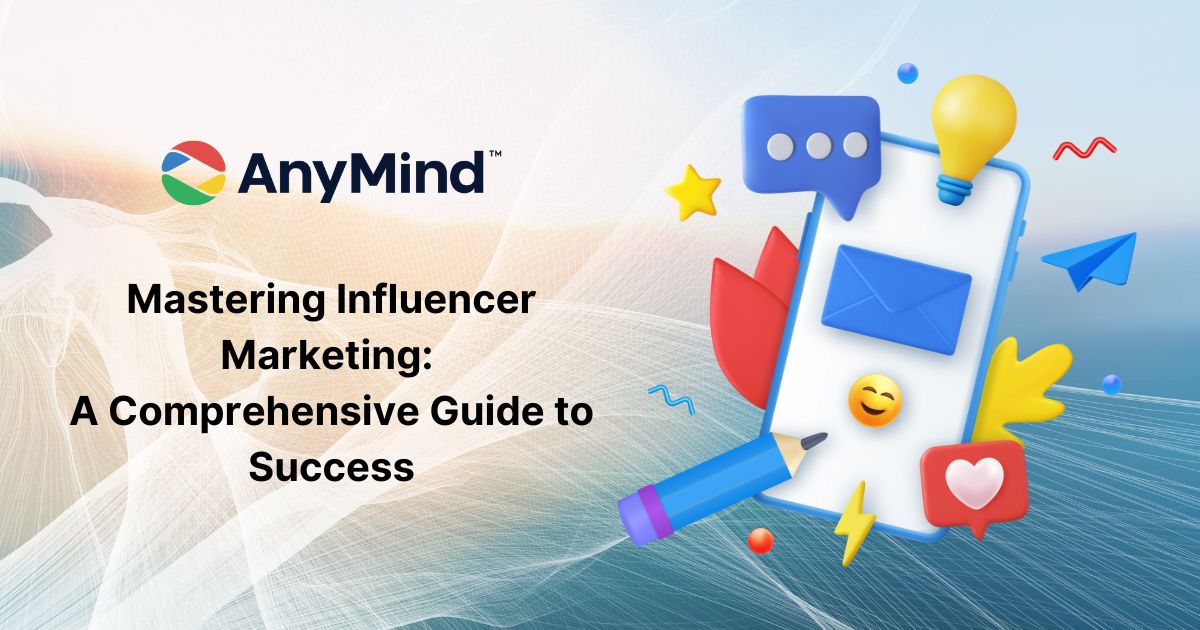Menguasai Influencer Marketing: Panduan Lengkap Menuju Kesuksesan