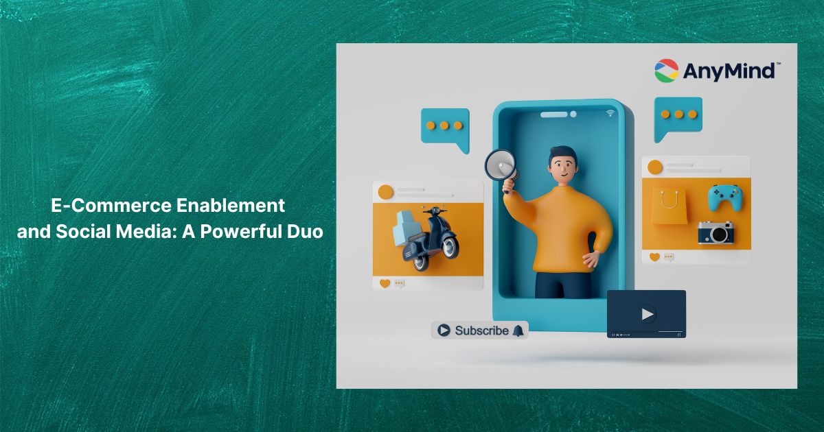 E-Commerce Enablement and Social Media: Duo yang Kuat