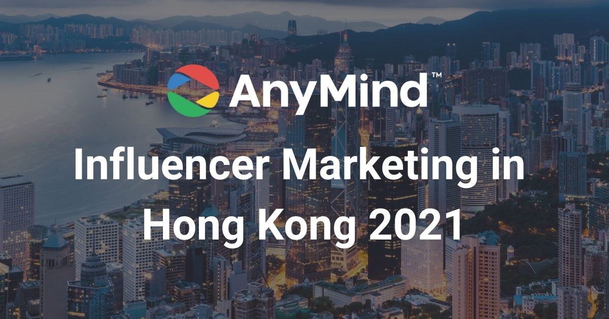 2021 influencer marketing report for Hong Kong