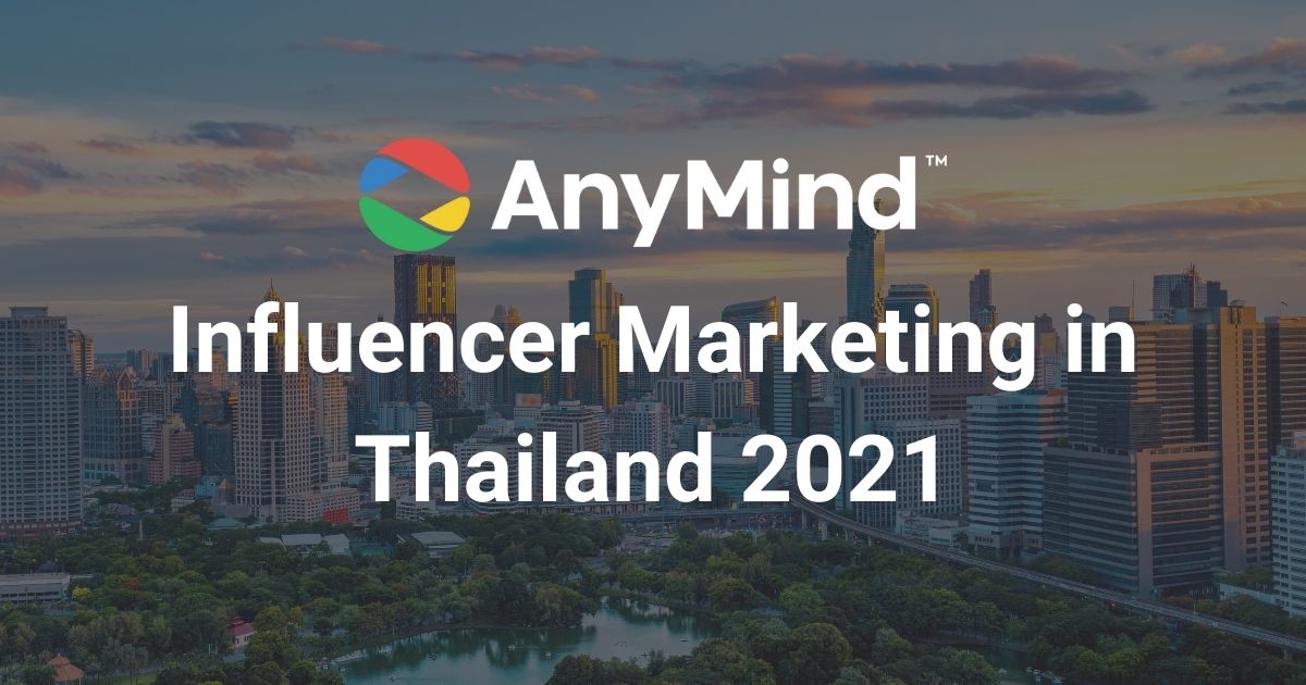 2021 influencer marketing report for Thailand