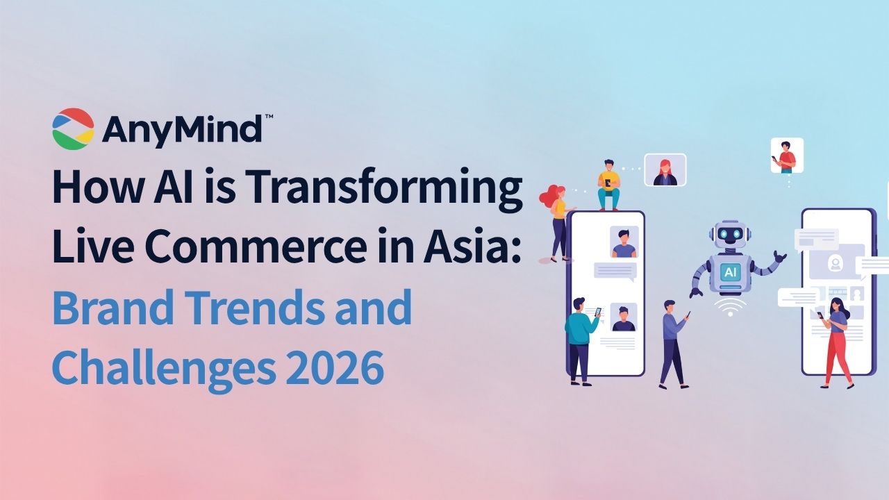 How AI is Transforming Live Commerce in Asia: Brand Trends and Challenges 2026