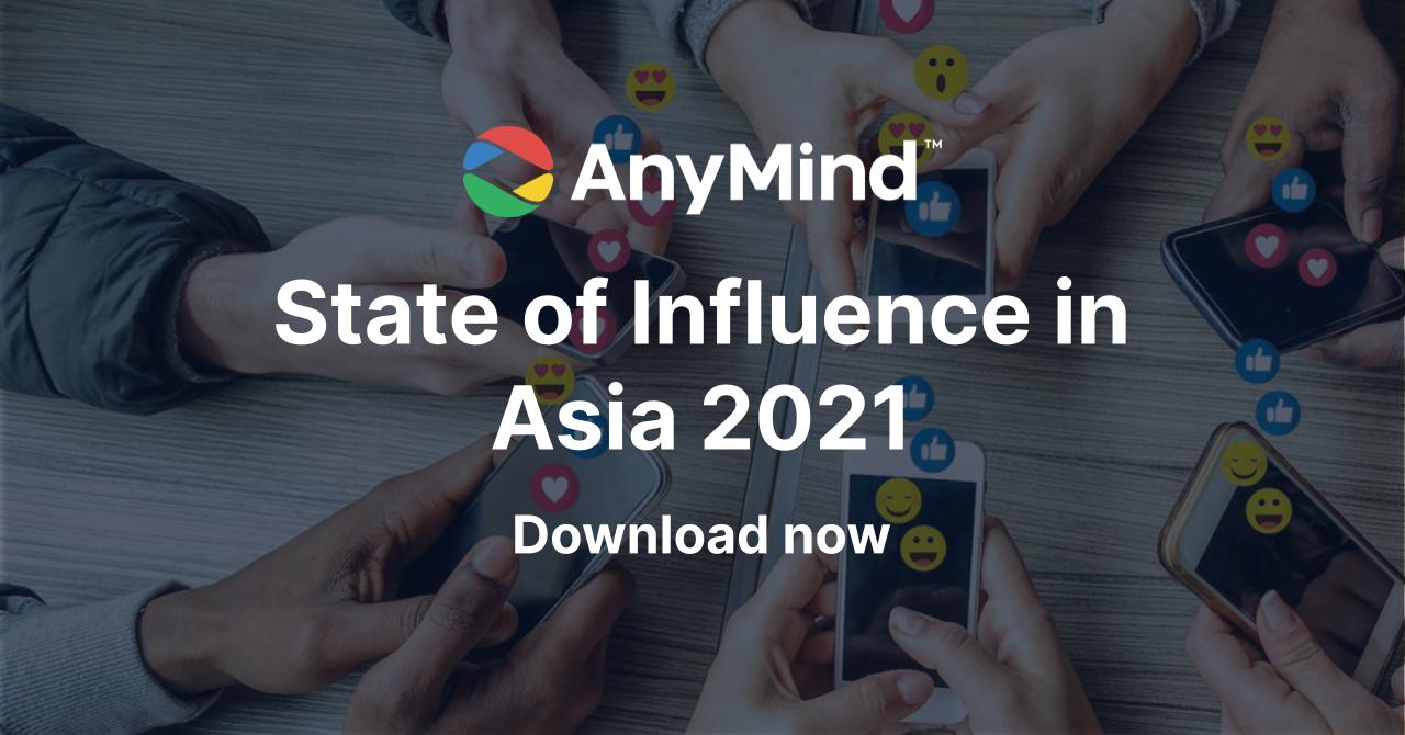AnyMind Group’s State of Influence in Asia 2021 – Tiếng Việt