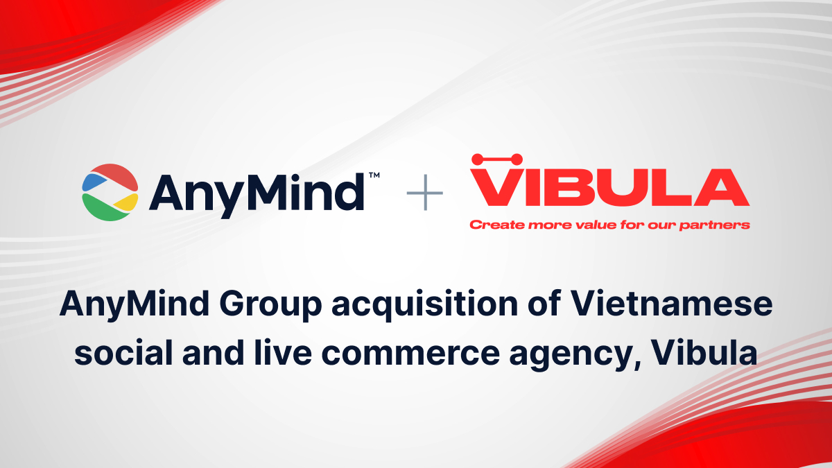 AnyMind Group hoàn tất thương vụ M&A với Vibula