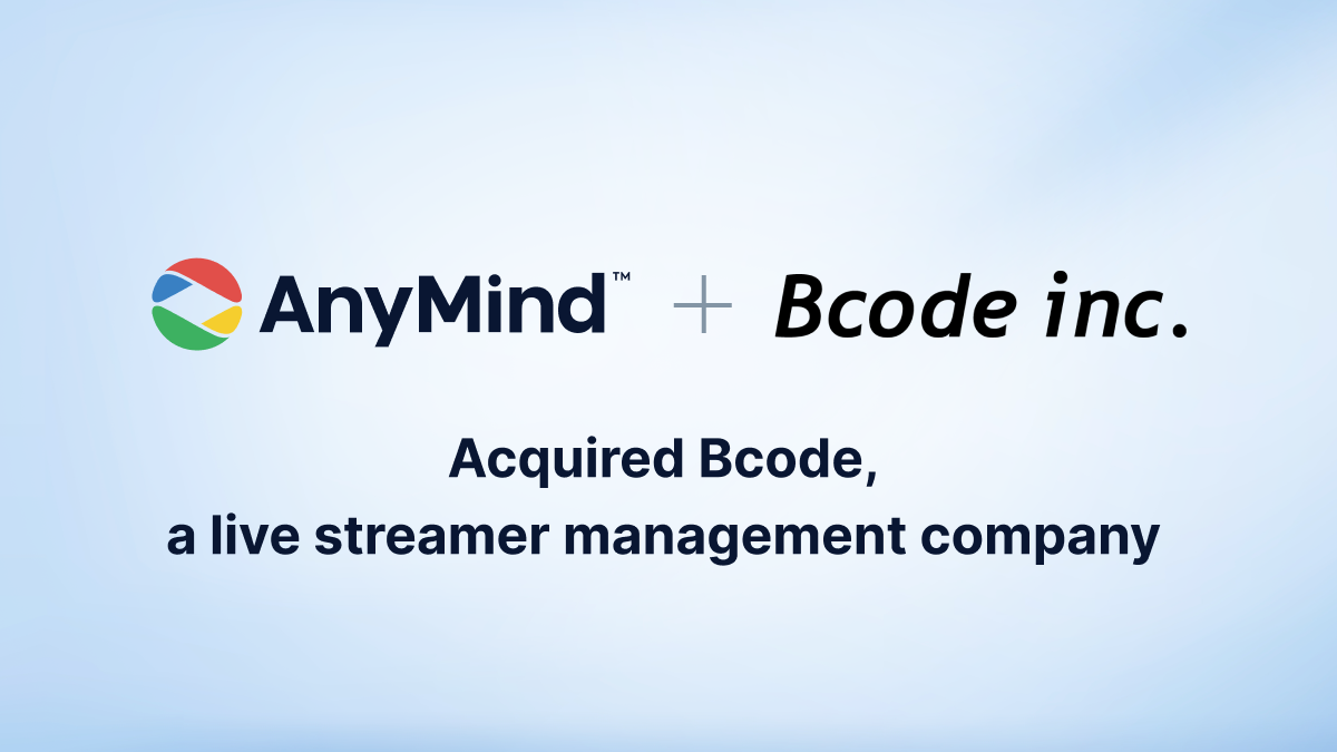 AnyMind Group, 라이버 매니지먼트 사업 전개 Bcode 자회사 편입