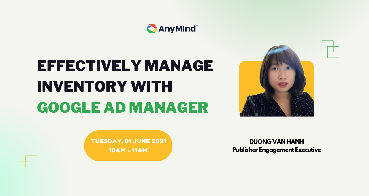 [Webinar]Quản lý inventory hiệu quả với Google Ad Manager