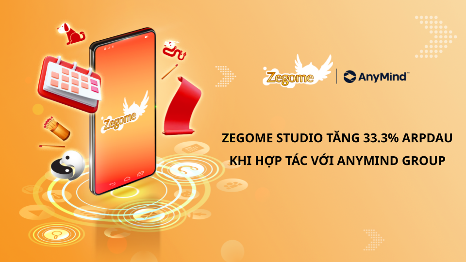 Zegome Studio tăng 33.3% ARPDAU khi hợp tác với AnyMind Group